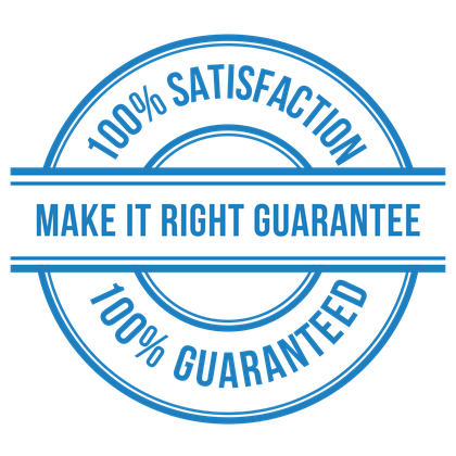 Make It Right Guarantee, 100% satisfaction guaranteed seal